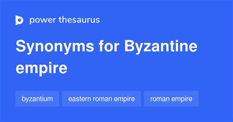 empire synonyms|byzantine empire synonyms.